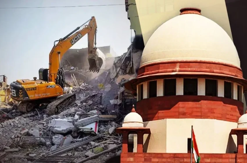  सुप्रीम कोर्ट का यूपी सरकार पर कड़ा रुख, बुलडोजर कार्रवाई को बताया चौंकाने वाला
